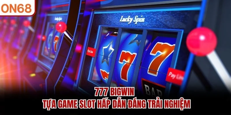 777 Bigwin