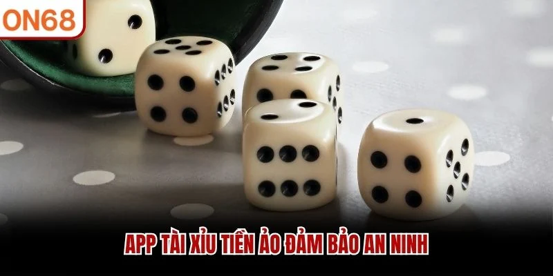 App Tài Xỉu tiền ảo đảm bảo an ninh