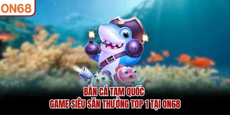 Bắn Cá Tam Quốc