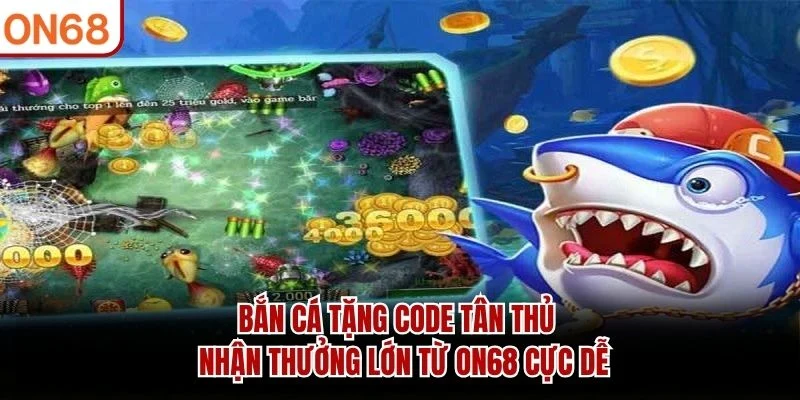 Bắn Cá Tặng Code Tân Thủ