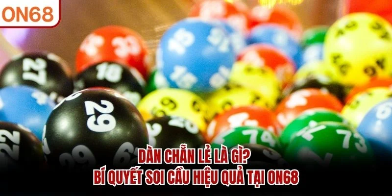 Dàn Chẵn Lẻ Là Gì