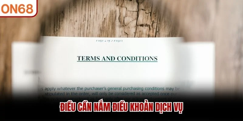 Điều cần nắm điều khoản dịch vụ