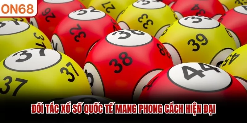 Đối tác xổ số quốc tế mang phong cách hiện đại