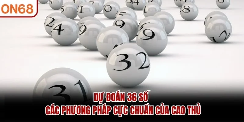 Dự Đoán 36 Số
