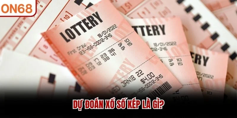 Dự đoán xổ số kép là gì?