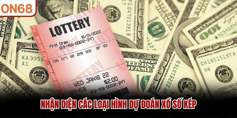 Nhận diện các loại hình dự đoán xổ số kép