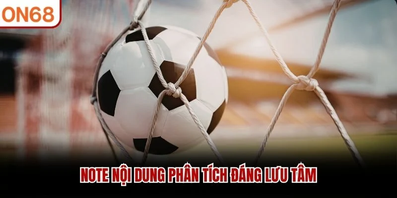 Note nội dung phân tích đáng lưu tâm