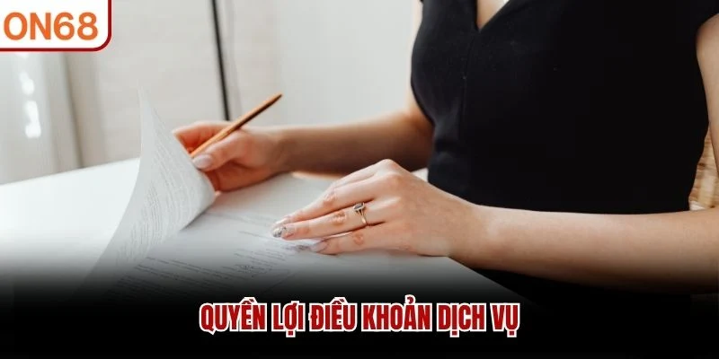 Quyền lợi điều khoản dịch vụ