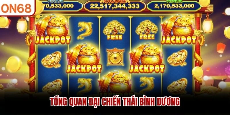 Tổng quan Đại Chiến Thái Bình Dương
